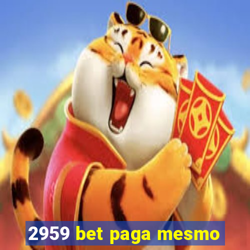 2959 bet paga mesmo